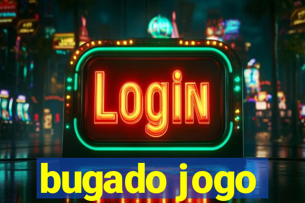 bugado jogo